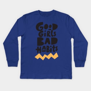 good girls bad habits 2 Kids Long Sleeve T-Shirt